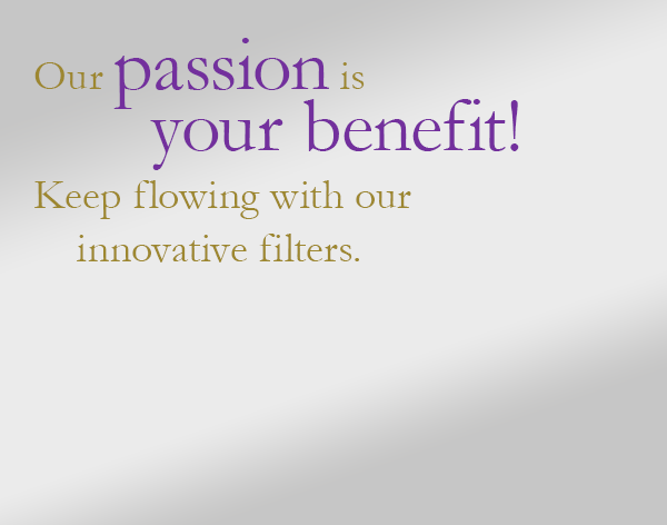 Our passion is your benefit.